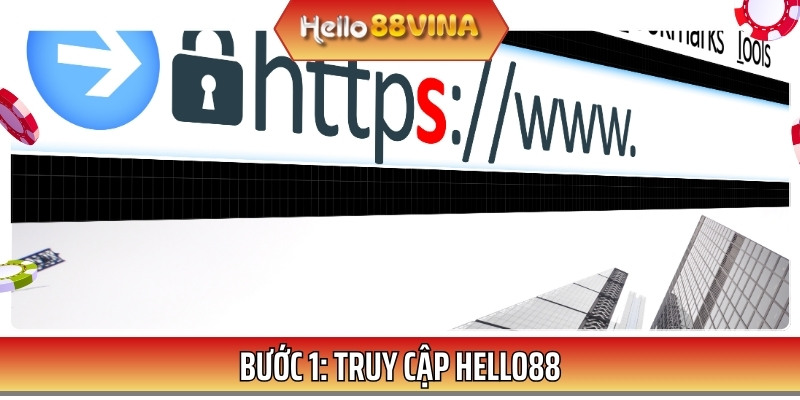 Truy cập đường dẫn chính thức của HELLO88 để tiến hành tạo hồ sơ