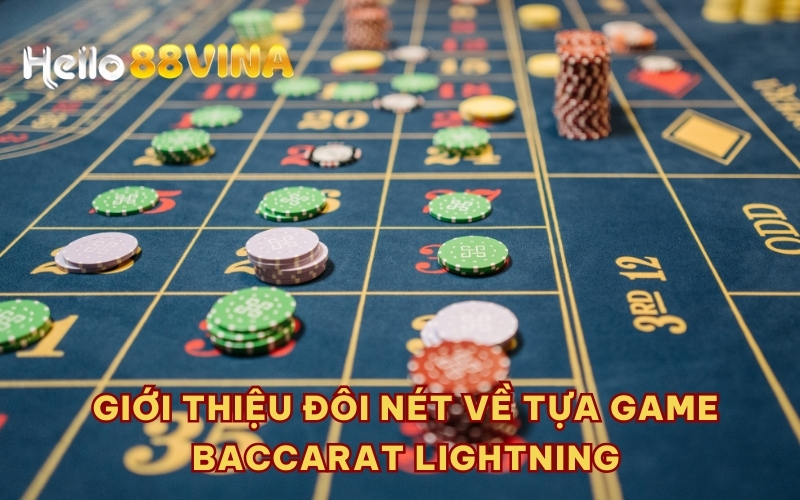 Giới thiệu đôi nét về tựa game Baccarat Lightning