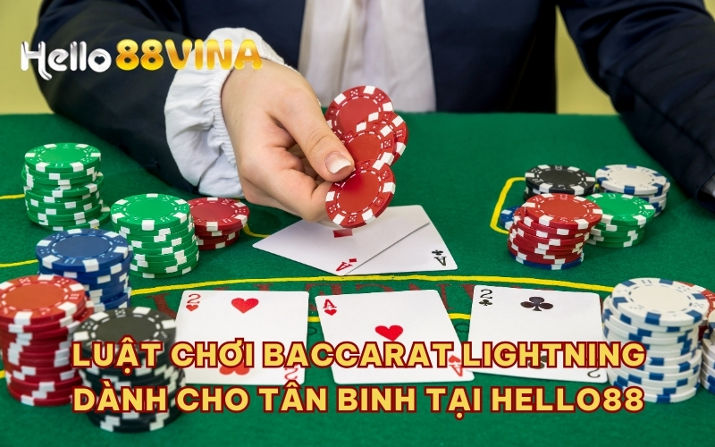 Luật chơi Baccarat Lightning dành cho tân binh tại HELLO88